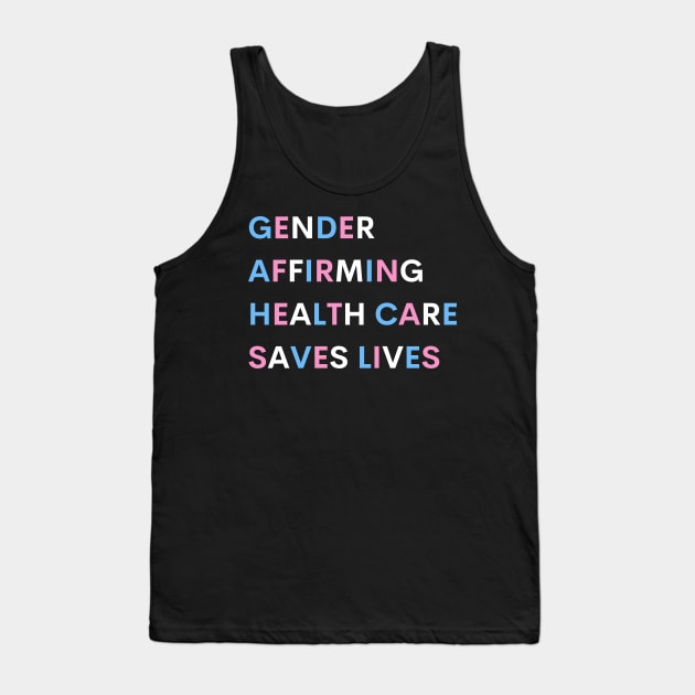 Gender affirming health care saves lives Tank Top by surly space squid